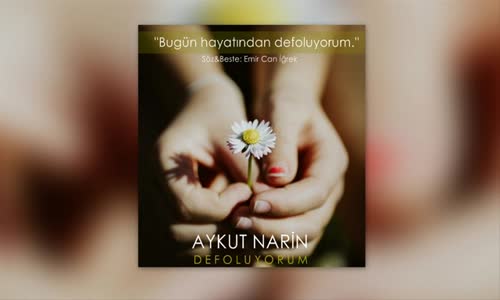 Aykut Narin - Defoluyorum Emir Can İğrek