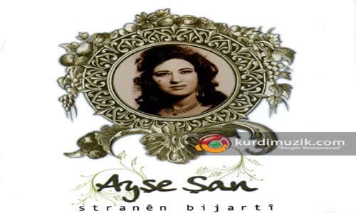 Ayşe Şan - Berivane Malxerab