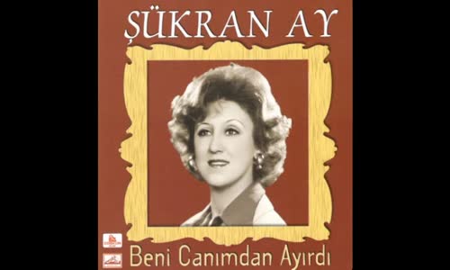 Şükran Ay - Yansın Bu Dünya