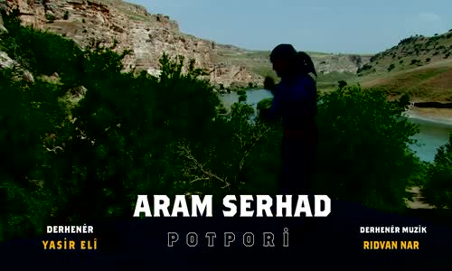 Aram Serhad - Potbori̇