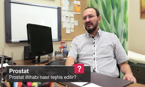 Prostat İltihabı Nasıl Teşhis Edilir