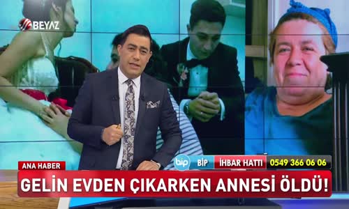 Gelin evden çıkarken annesi öldü!