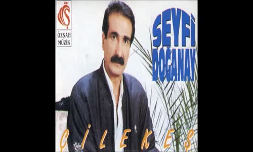 Seyfi Doğanay - Çilekeş