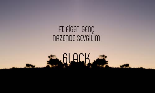 Lack  Nazende Sevgilim (Ft Figen Genç)