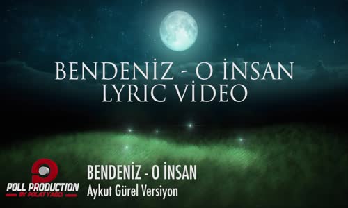 Bendeniz  O İnsan Aykut Gürel Versiyon