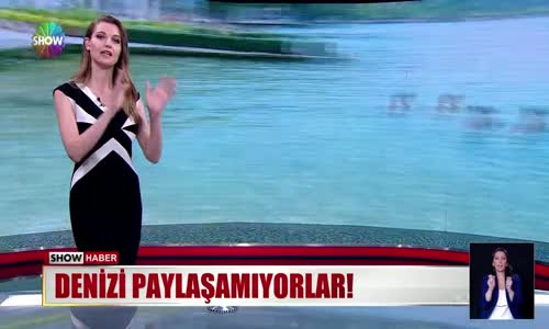 Denizi paylaşamıyorlar!