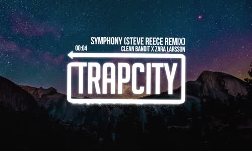 Clean Bandit X Zara Larsson  Symphony (Steve Reece Remix) 