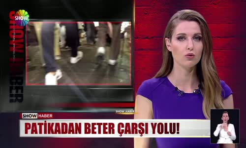 Patikadan beter çarşı yolu!