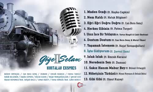 Kurtalan Ekspres - İşte Gidiyorum Ft. Şevval Sam