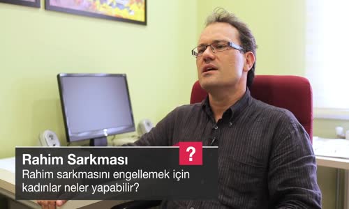 Rahim Sarkmasını Engellemek İçin Kadınlar Neler Yapabilir