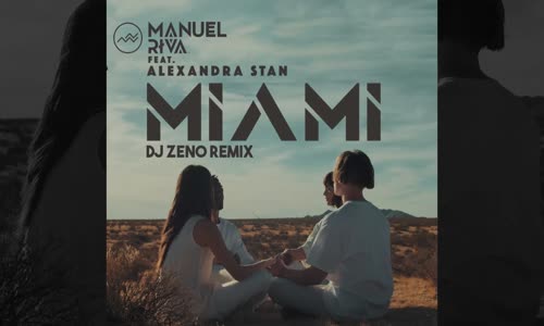 Manuel Riva feat. Alexandra Stan - Miami (DJ Zeno Remix)