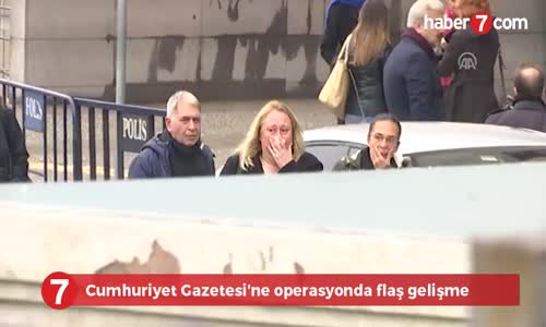 Cumhuriyet Gazetesi'ne Operasyonda Flaş Gelişme