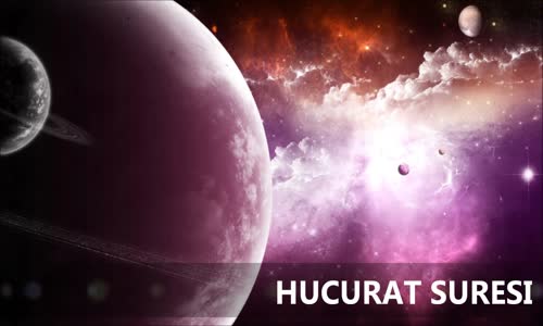 49. Hucurat Süresi Türkçe Meali 