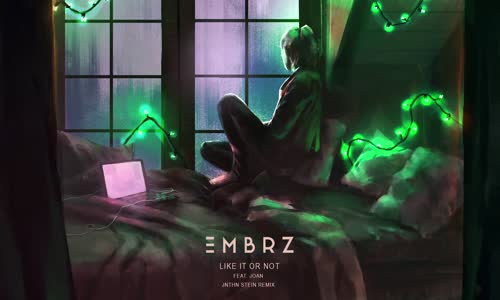 Embrz - Like It Or Not Feat. Joan (Jnthn Stein Remix)