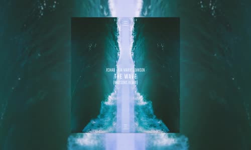 R3Hab X Lia Marie Johnson - The Wave Waysons Remix