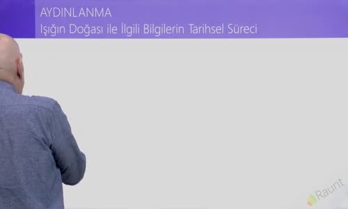 EBA FİZİK LİSE - OPTİK - AYDINLANMA - IŞIPĞIN DOĞASI İLE İLGİLİ BİLGİLERİN TARİHSEL SÜRECİ