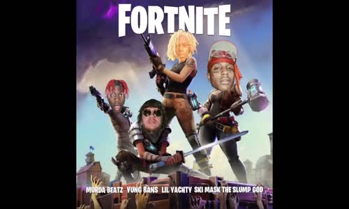 Murda Beatz Feat. Yung Bans Ski Mask The Slump God & Lil Yachty - Fortnite