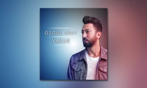 Özgür Aray - Yakar