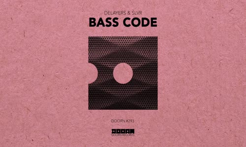 Delayers & Slvr  Bass Code