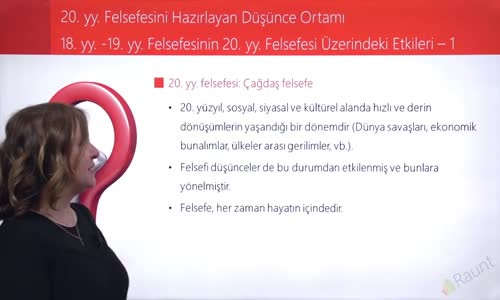 EBA FELSEFE LİSE 20.YY FELSEFESİ - 18.YY-19.YY FELSEFESİNİN 20.YY FELSEFESİ ÜZERİNDEKİ ETKİLERİ