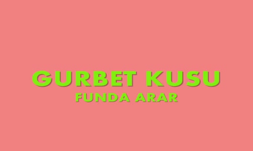 Funda Arar Gurbet kuşu 