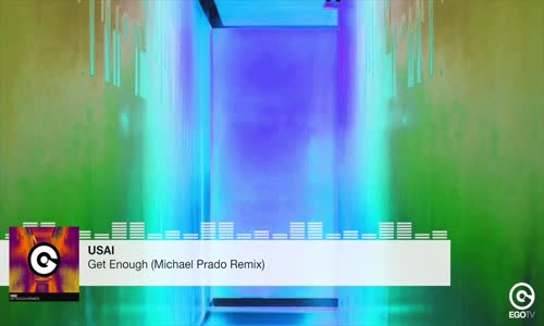 Usaı - Get Enough Michael Prado Remix