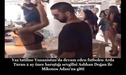  Arda Turan Ve Aslıhan Doğan Dudak Dudağa Görüntülendi!!