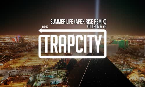 Yultron & YG - Summer Life (Apex Rise Remix)