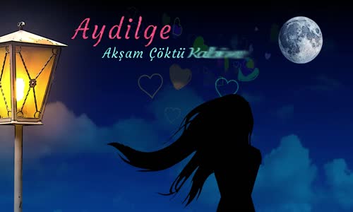 Aydilge - Akşam Çöktü Kalbime