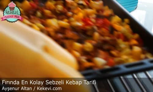 Fırında En Kolay Etli Sebze Kebabı Tarifi