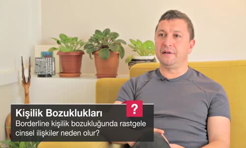 Borderline Kişilik Bozukluğunda Rastgele Cinsel İlişkiler Neden Olur