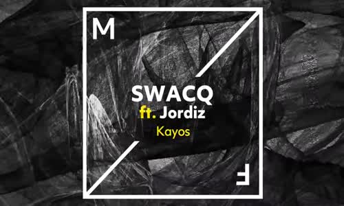 Swacq - Kayos Ft. Jordiz