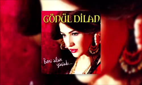 Gönül Dilan - Beni Alan Yaşadı