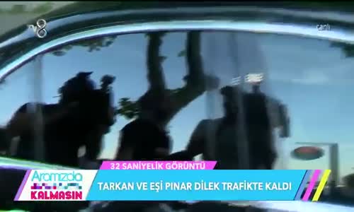 Tarkan ve Eşi Trafikte Kaldı