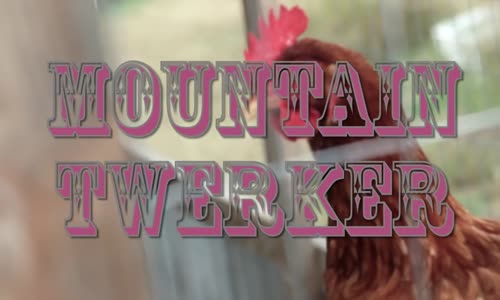 Mountain Twerker - Twerksever Ninelerin Şarkısı