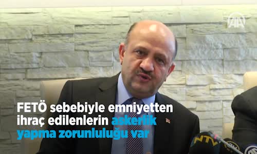 Fetö Sebebiyle Emniyetten İhraç Edilenlerin Askerlik Yapma Zorunluluğu Var 