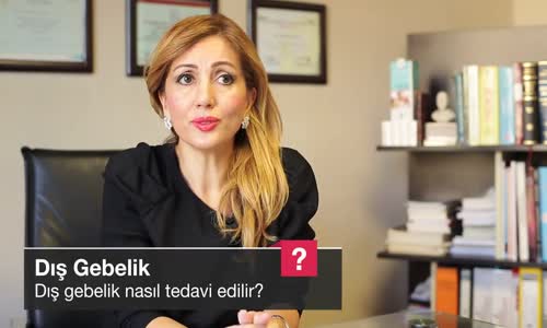 Dış Gebelik Nasıl Tedavi Edilir