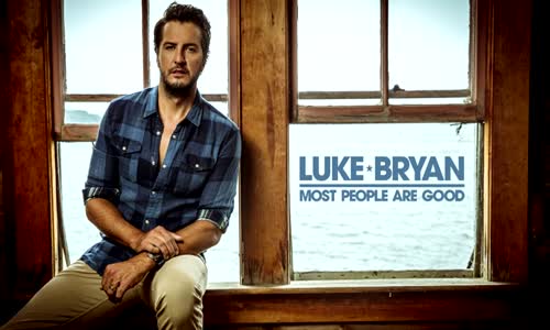  Luke Bryan Most People Are Good 