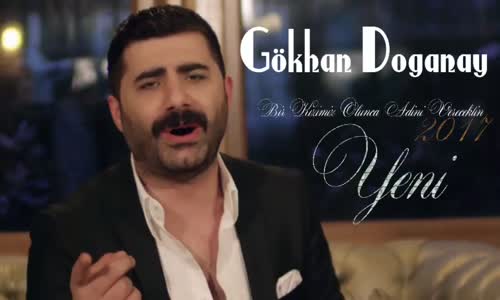 Gökhan Doğanay Bir Kızımız Olunca Adını Verecektin 2017 Yeni