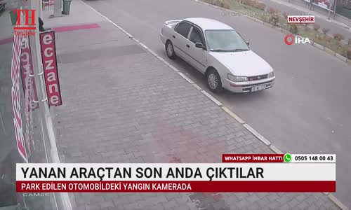 YANAN ARAÇTAN SON ANDA ÇIKTILAR