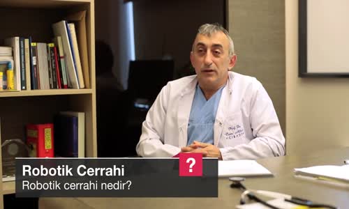 Robotik Cerrahi Nedir