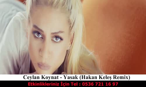 Ceylan Koynat  Yasak Hakan Keleş Remix