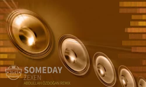 Zexen - Someday (Abdullah Özdoğan Remix)