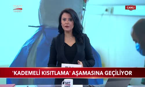 'Kademeli Kısıtlama' Aşamasına Geçiliyor 