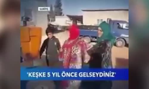 Afrinli Kadından Mehmetçiğe Keşke 5 Yıl Önce Gelseydiniz