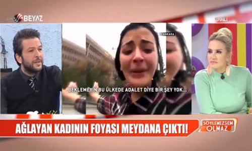 Ağlayan Kadının Foyası Ortaya Çıktı