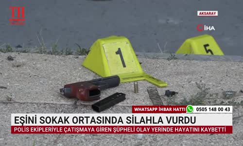 EŞİNİ SOKAK ORTASINDA SİLAHLA VURDU