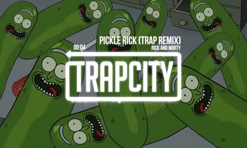 Rick and Morty - Pickle Rick (Trap Remix)