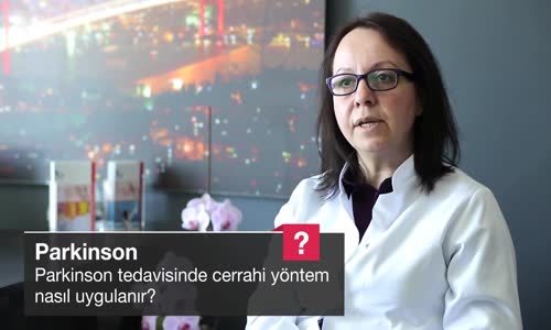 Parkinson Tedavisinde Cerrahi Yöntem Nasıl Uygulanır