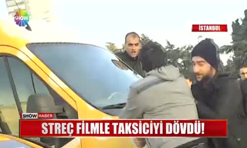 Streç Filmle Taksiciyi Dövdü